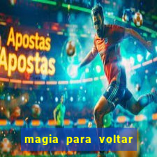 magia para voltar no tempo